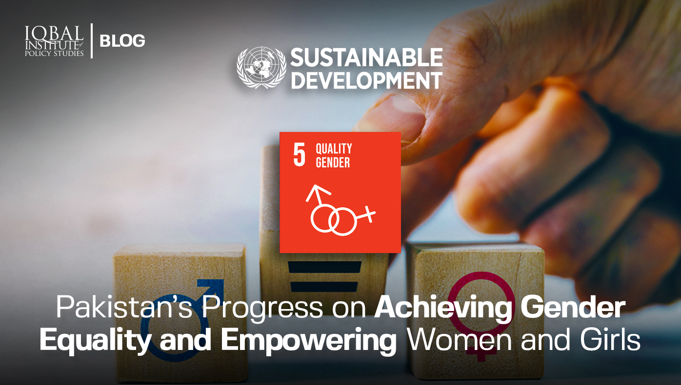 Pakistan’s Progress on Achieving Gender Equality and Empowering Women and Girls