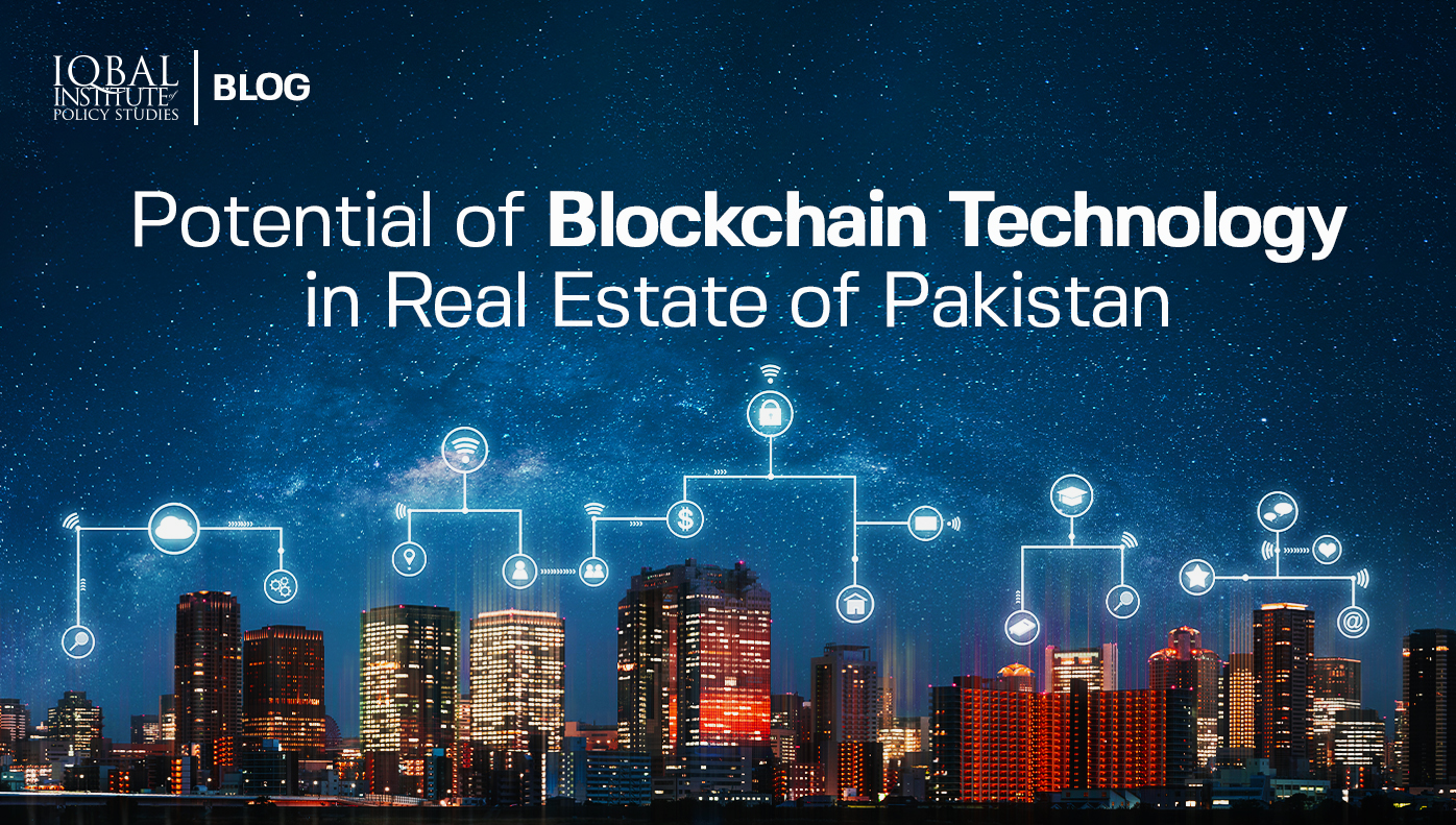 Potential of Blockchain Technology in Real Estate of Pakistan