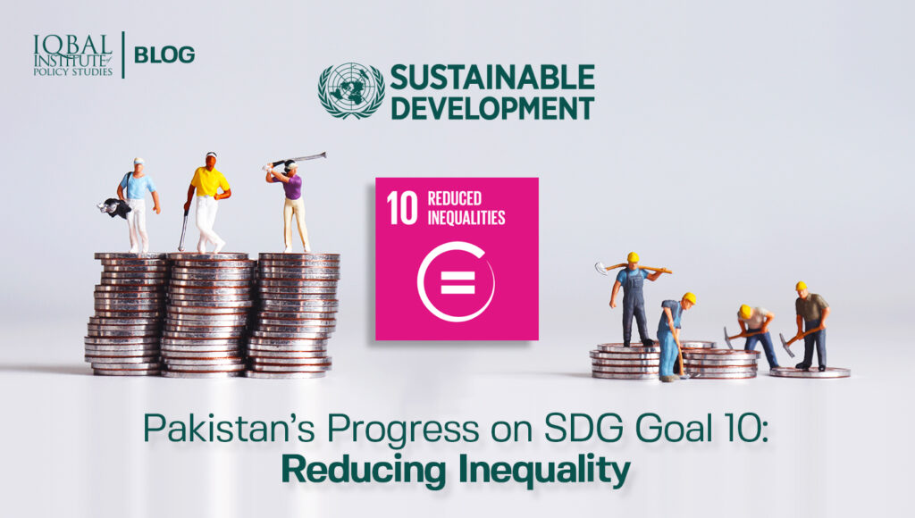 Pakistan’s Progress on SDG Goal 10: Reducing Inequality