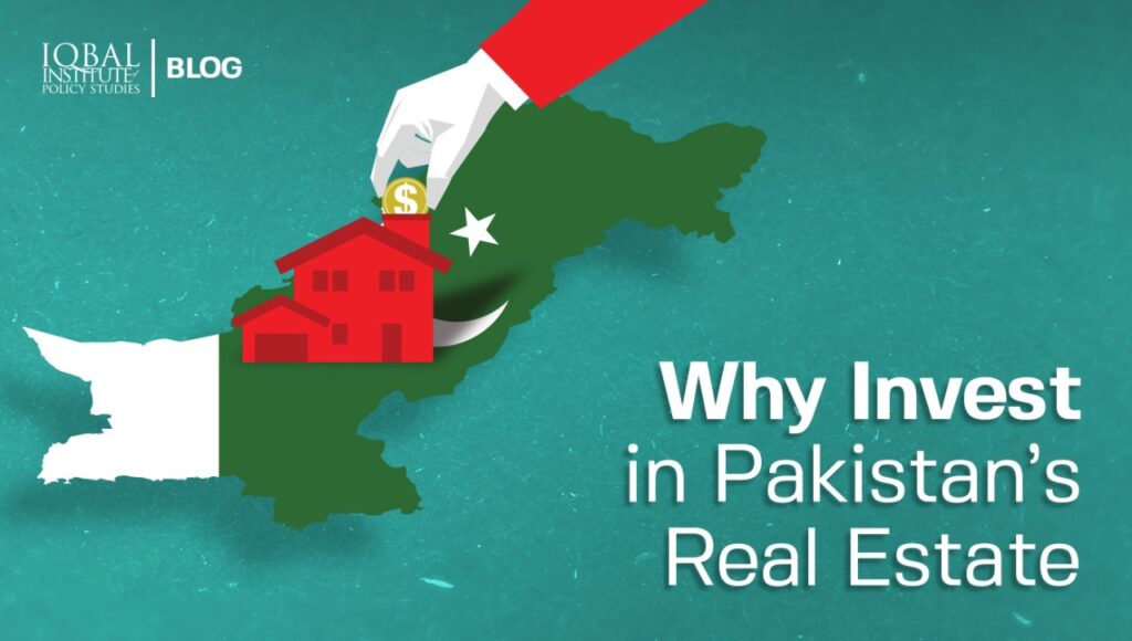 Why Invest in Pakistan’s Real Estate?