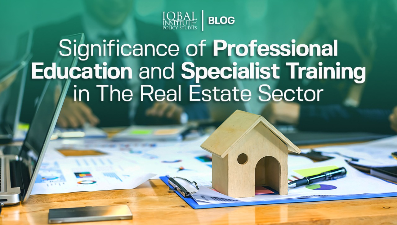 Significance of Professional Education and Specialist Training in The Real Estate Sector