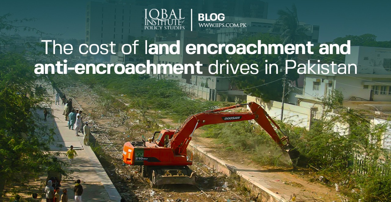 The Cost of Land Encroachments and Anti-Encroachment Drives in Pakistan