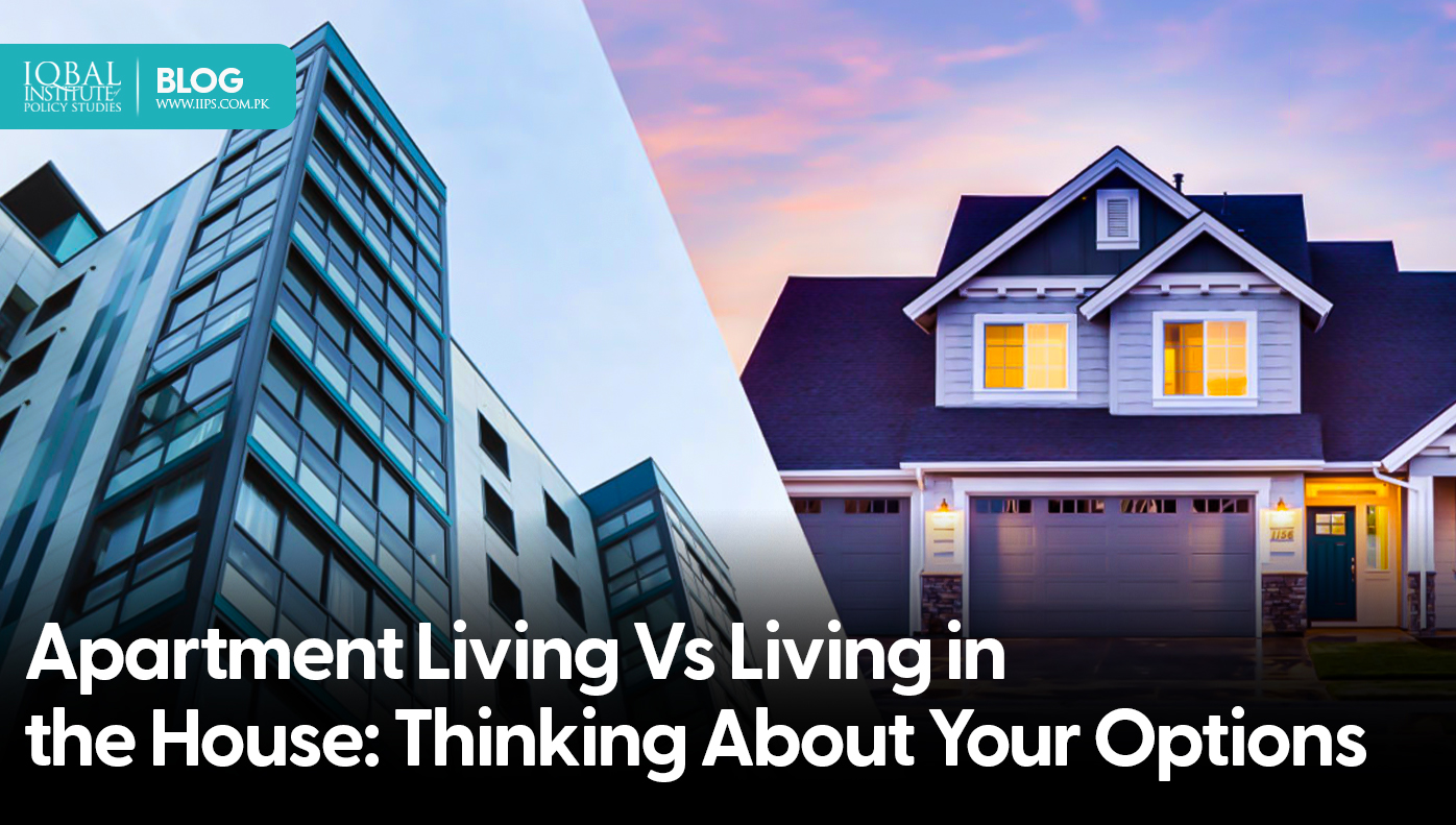 Apartment living Vs Living in the House: thinking about your options