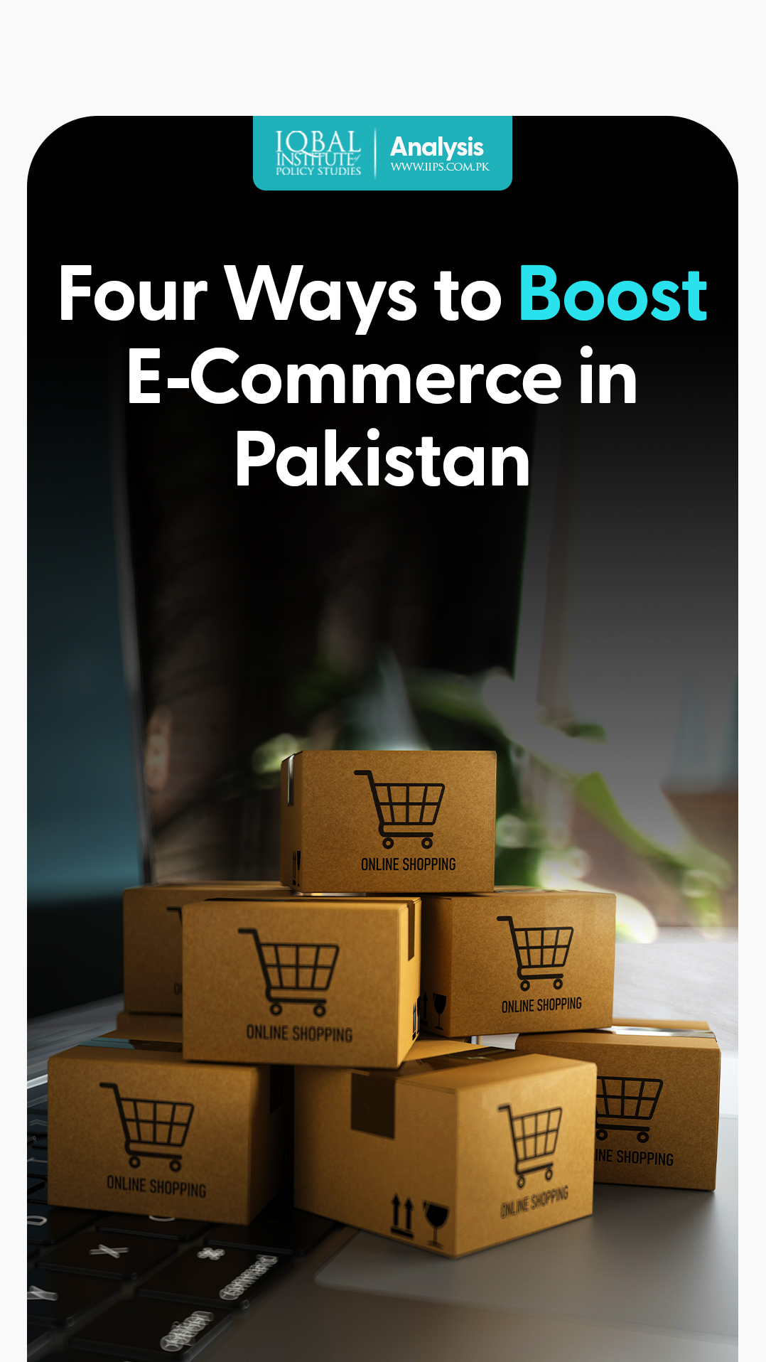 four ways to boost E-commerce in Pakistan