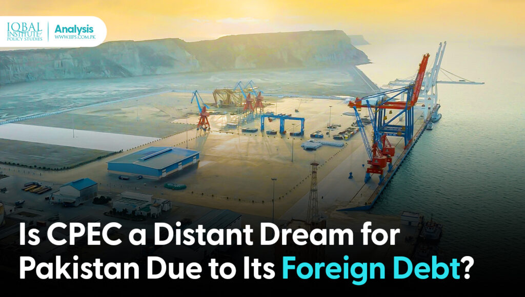 CPEC a distant dream for Pakistan due to foreign debt