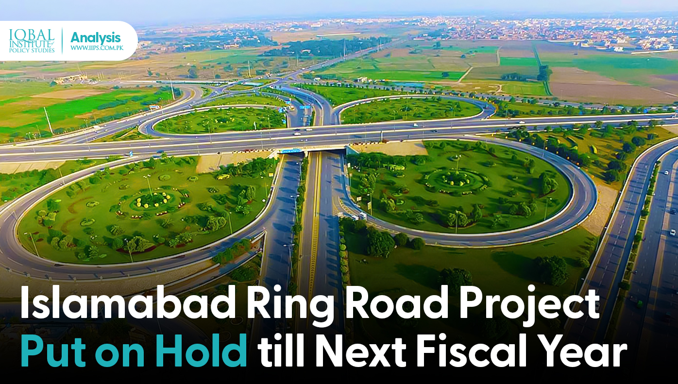 Islamabad Ring Road Project put on Hold till next fiscal Year