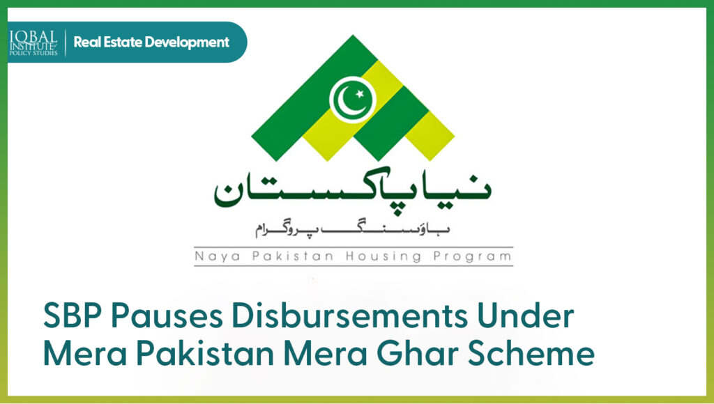 SBP pauses Disbursements under Mera Pakistan Mera Ghar Scheme