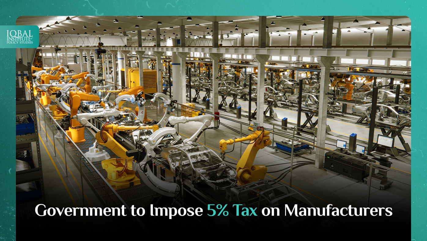 Government to Impose 5% Tax on Manufacturers