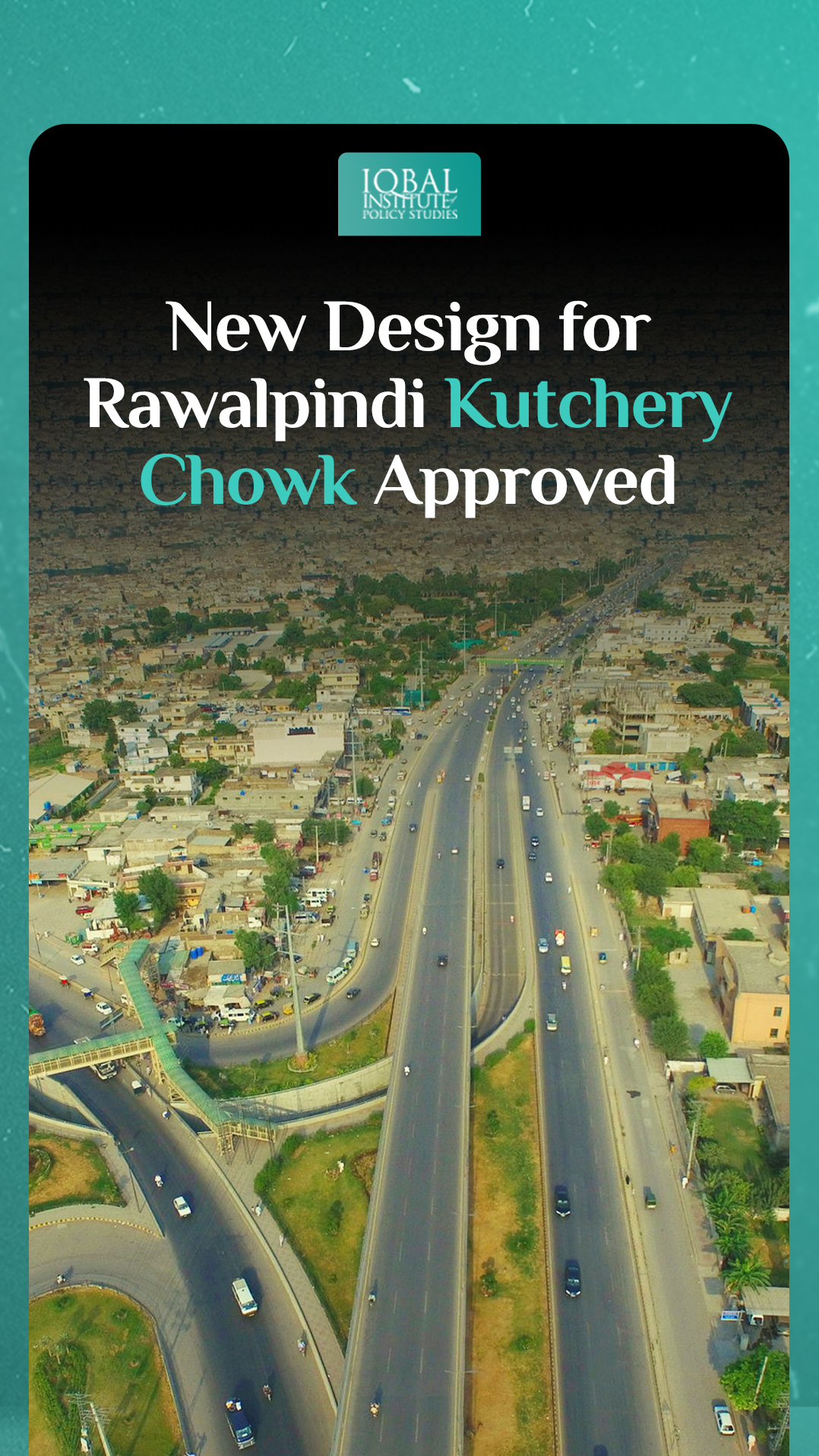 New design for Rawalpindi Kutchery Chowk Approved