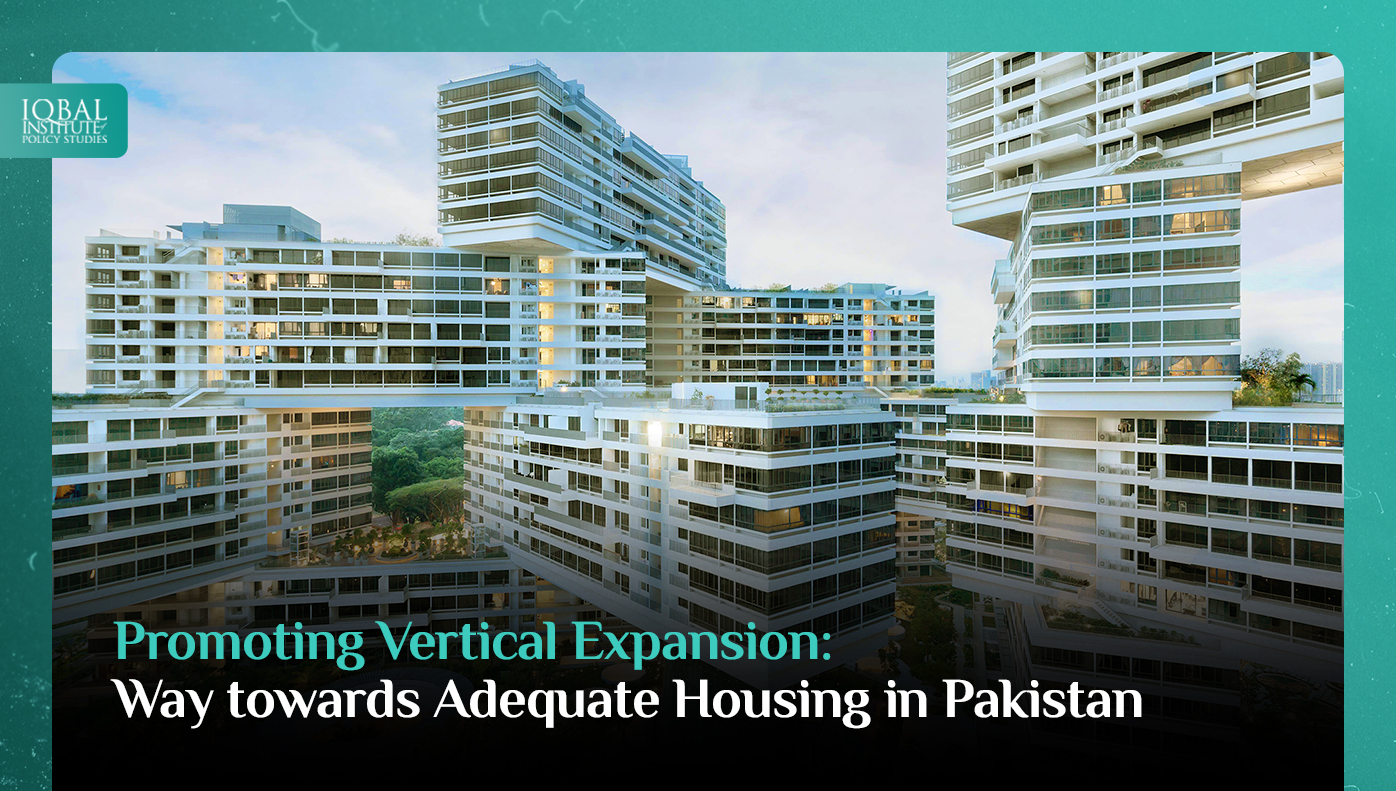 Promoting Vertical Expansion: Way towards Adequate Housing in Pakistan