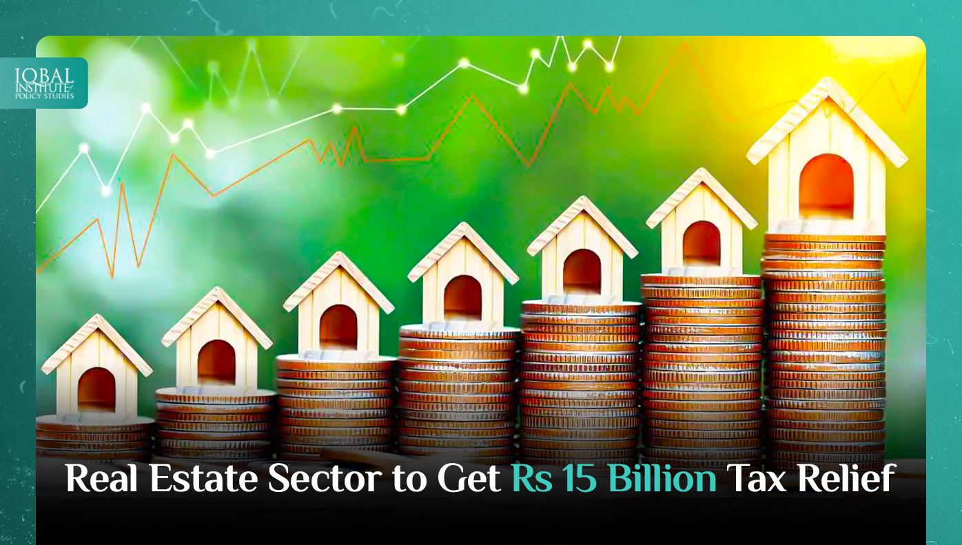 Real Estate Sector to Get Rs15 Billion Tax Relief