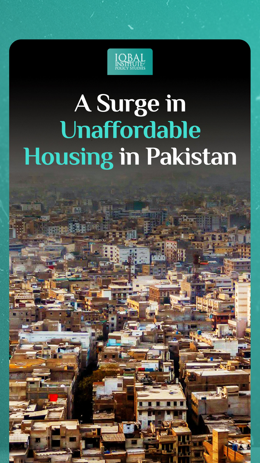 A Surge in Unaffordable Housing in Pakistan