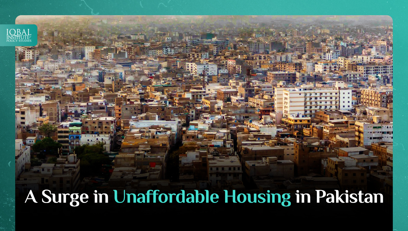 A Surge in Unaffordable Housing in Pakistan