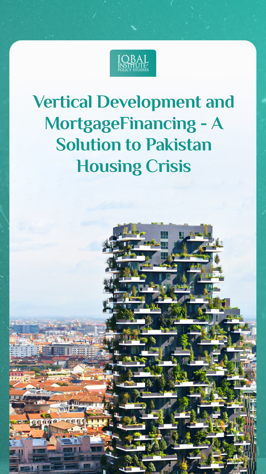 Vertical development and mortgage financing - A solution to Pakistan housing crisis