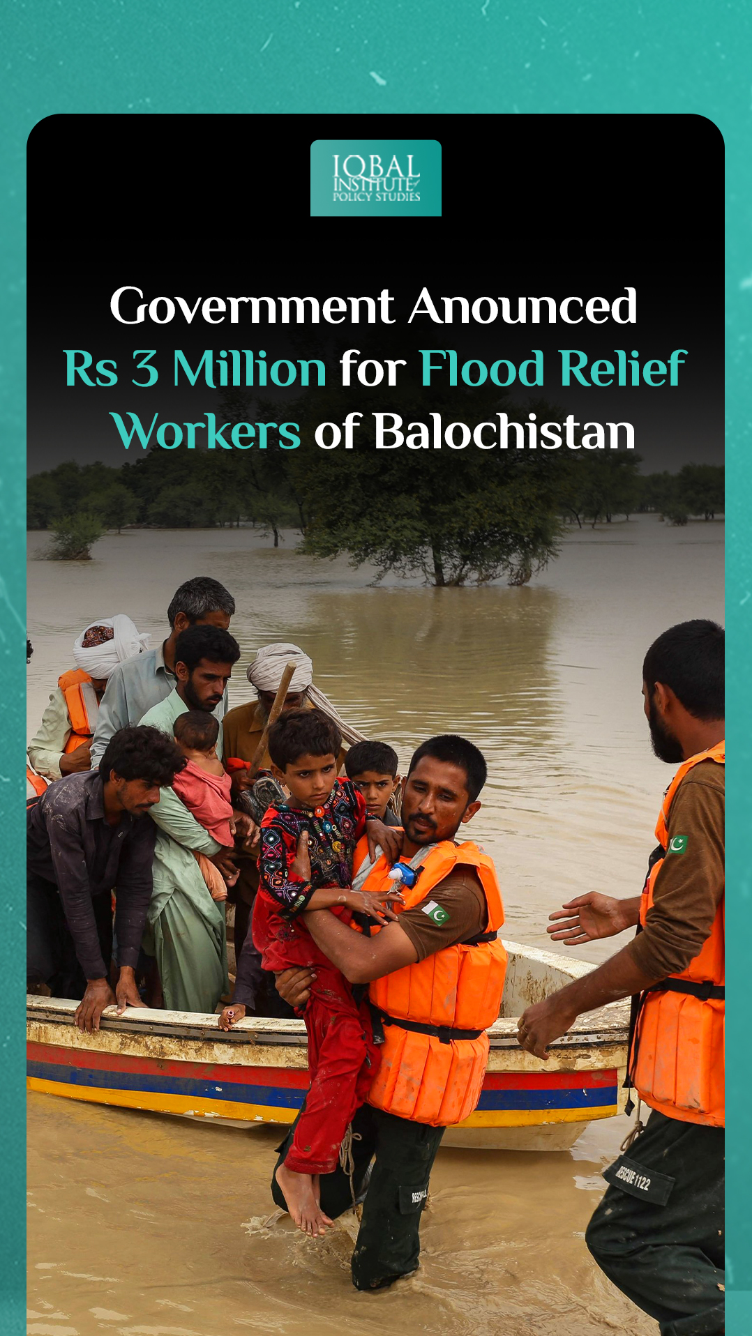 The government announced Rs3 million Flood relief workers in Balochistan