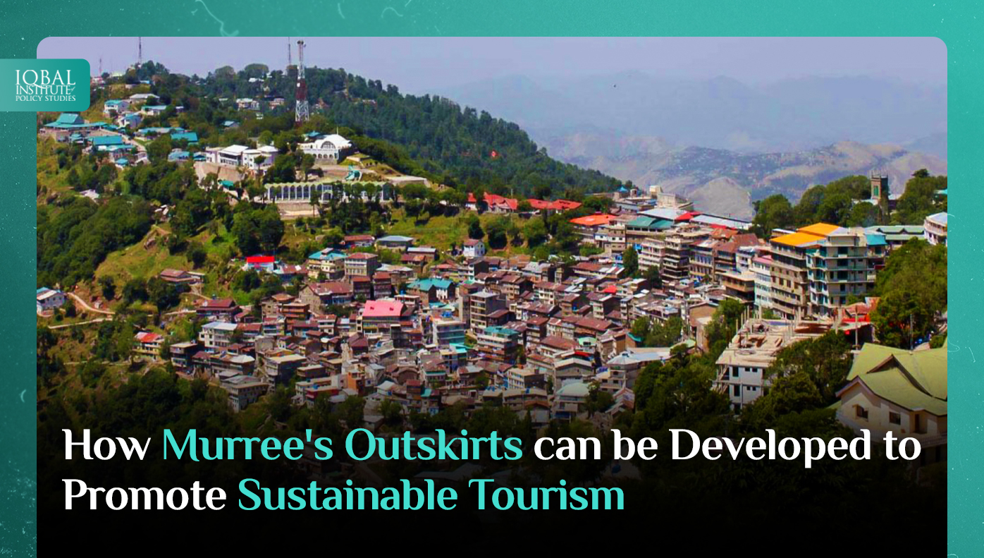 How Murree's outskirts can be developed to promote sustainable tourism