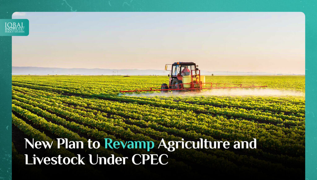 New plan to revamp Agriculture and Livestock under CPEC