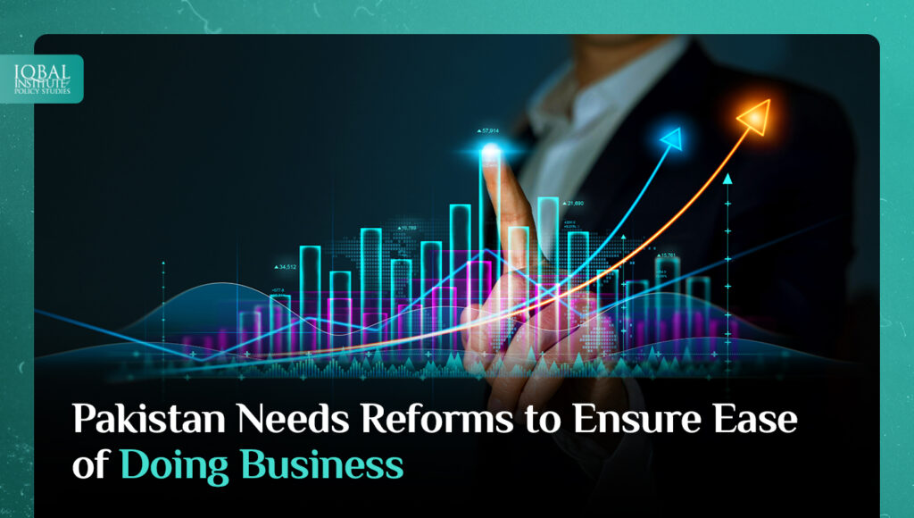 Pakistan needs reforms to ensure ease of doing business
