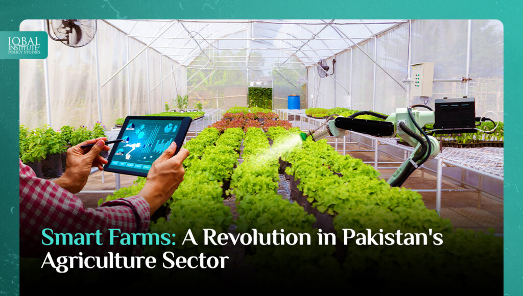 Smart Farms: A Revolution in Pakistan's Agriculture Sector