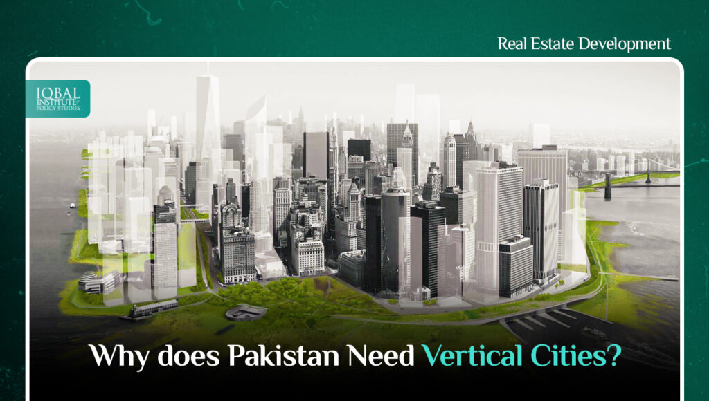 Why Pakistan need vertical Cities?