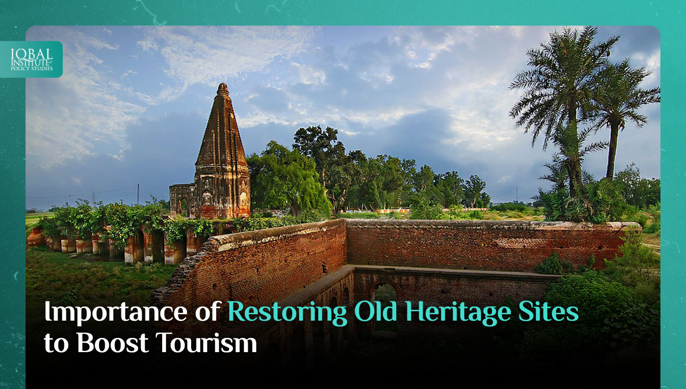 Importance of Restoring Old Heritage Sites to boast Tourism