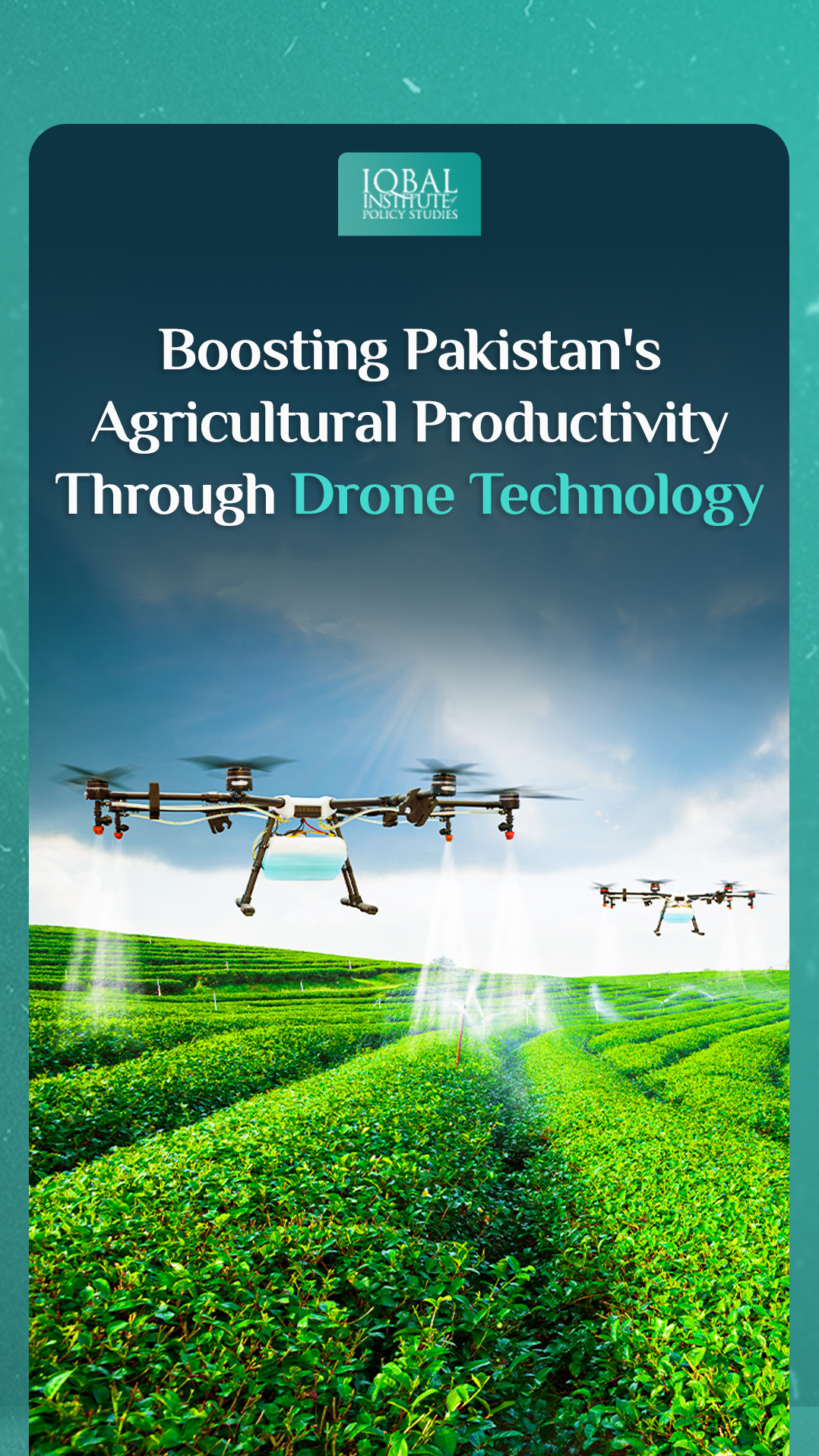 Boosting Pakistan's Agricultural Production through Drone Technology