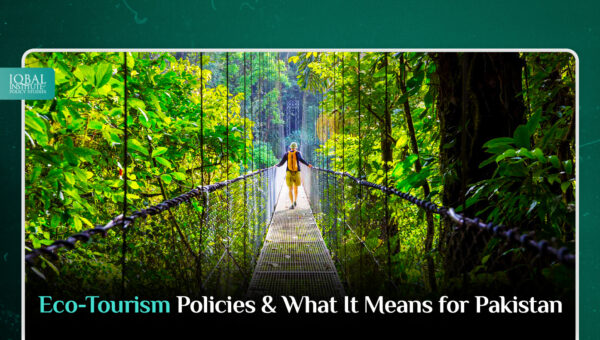 Eco-tourism Policies & What It Means for Pakistan