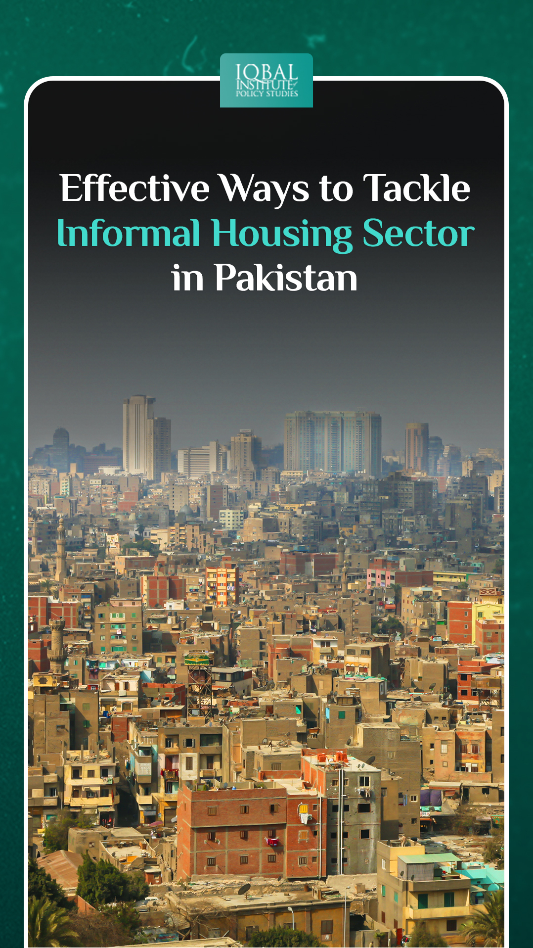 effective ways to tackle informal housing sector in Pakistan
