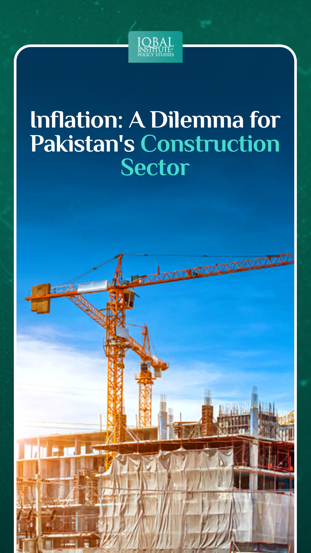 Inflation: A Dilemma for Pakistan's construction sector