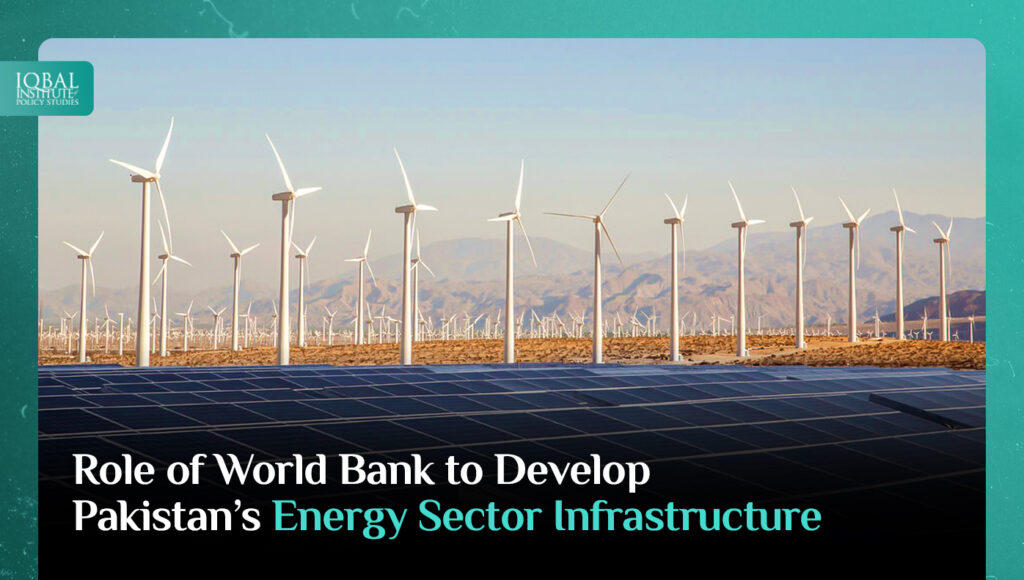 Role of World Bank to Develop Pakistan’s Energy Sector Infrastructure