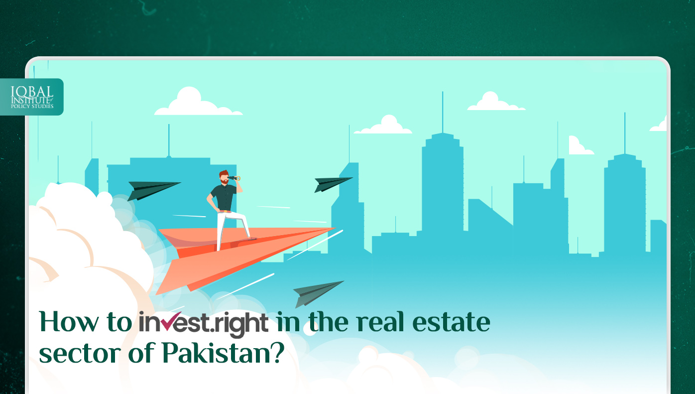 How to Invest Right in the Real Estate Sector of Pakistan?