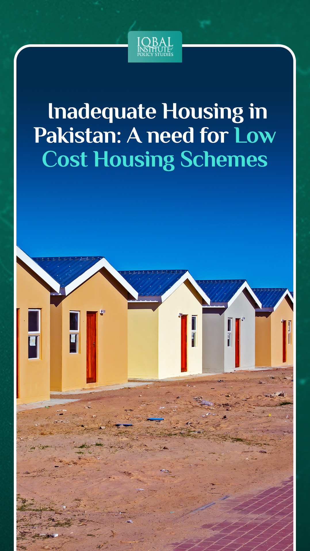 Inadequate Housing in Pakistan: A Need for Low-Cost Housing Schemes