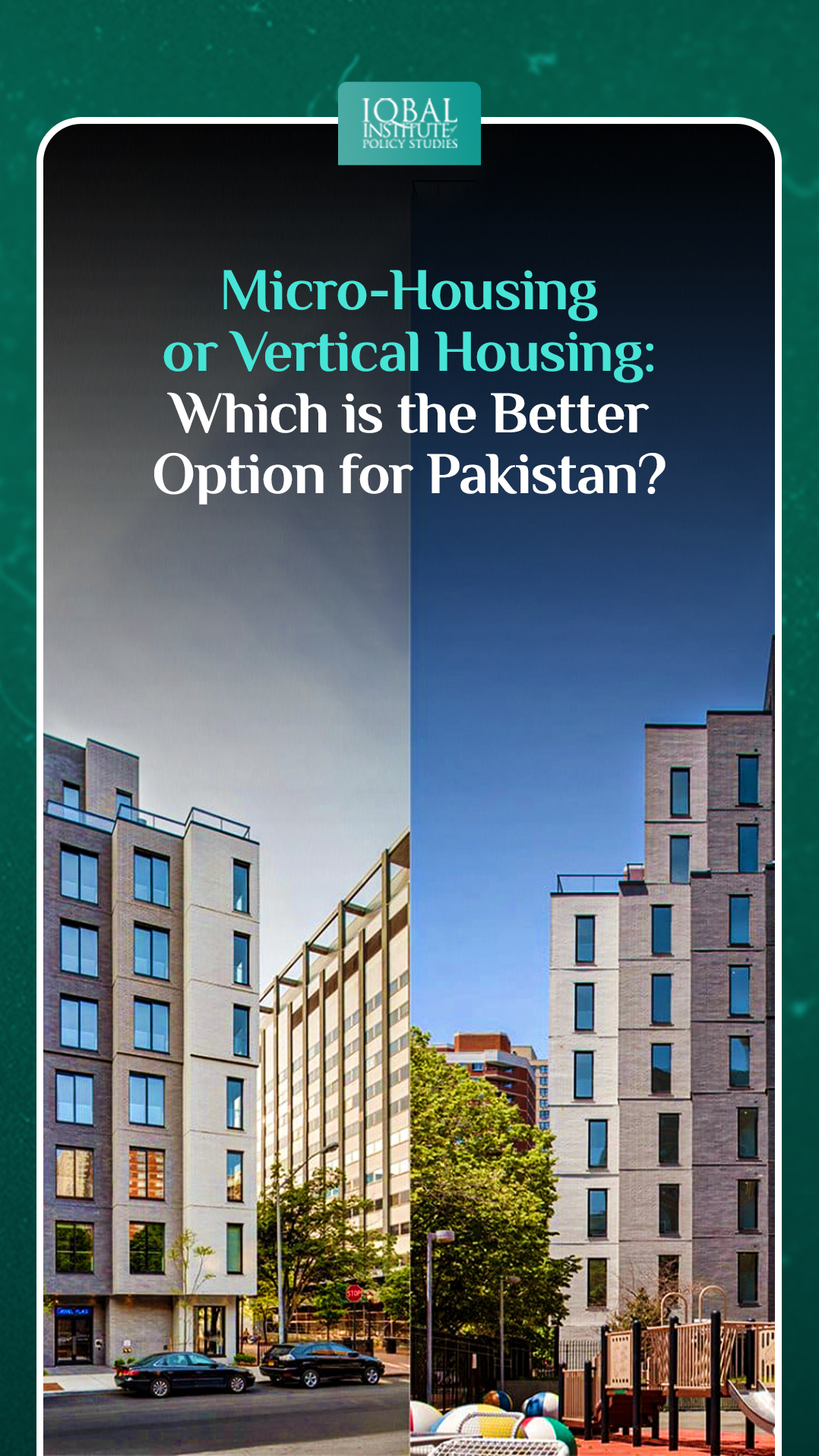 Micro-housing or Vertical Housing: Which is the better option for Pakistan?