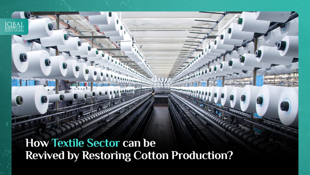 How Textile Sector can be Revived by Restoring Cotton Production?