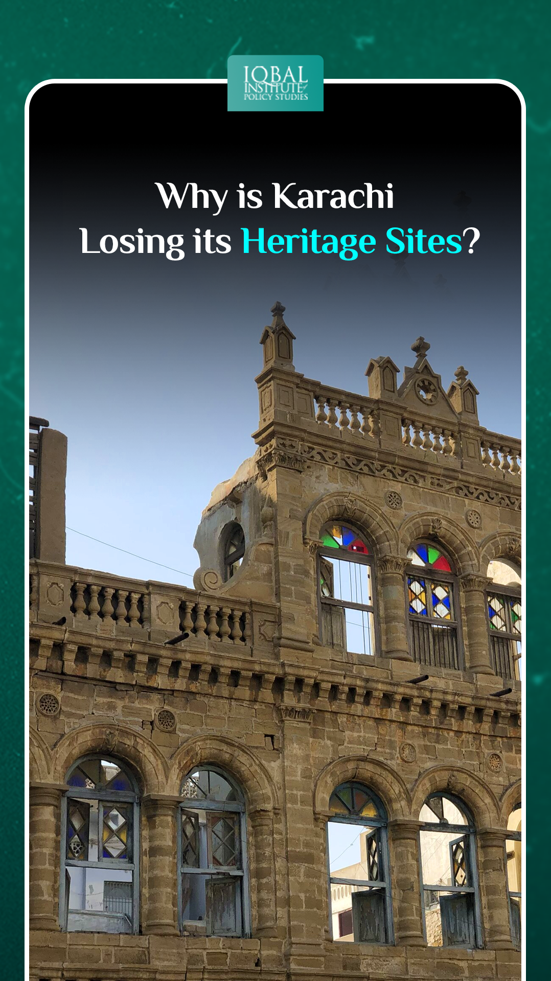 Why is Karachi Losing its Heritage Sites?