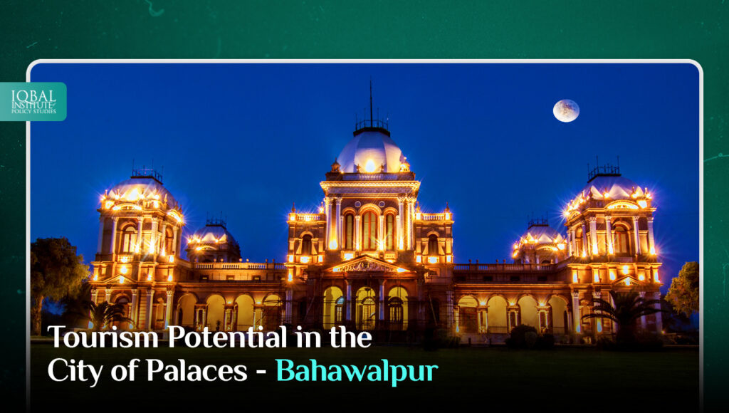 Tourism Potential in the City of Palaces - Bahawalpur