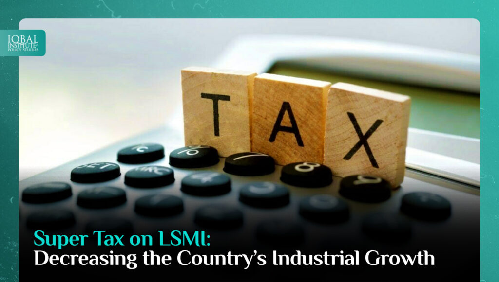 Super Tax on LSMI: Decreasing the Country’s Industrial Growth