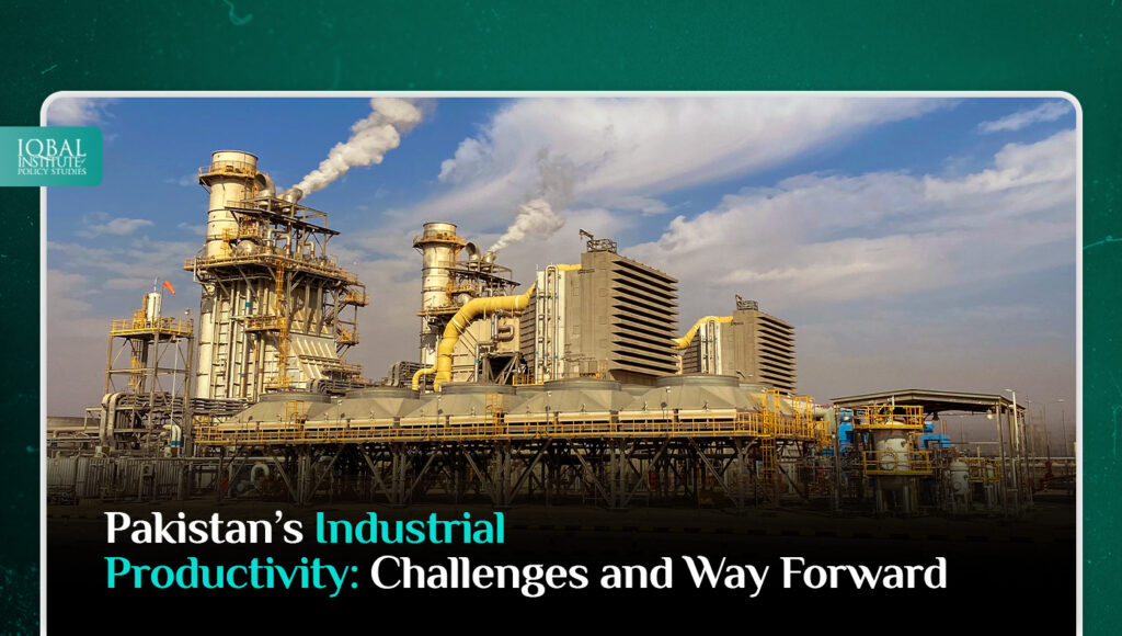 Pakistan's Industrial Productivity: Challenges and Way Forward
