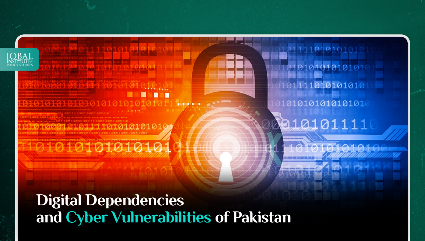 Digital Dependencies and Cyber Vulnerabilities of Pakistan