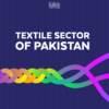 Textile Sector of Pakistan