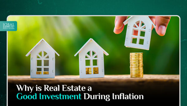 Why is Real Estate a Good Investment during Inflation?