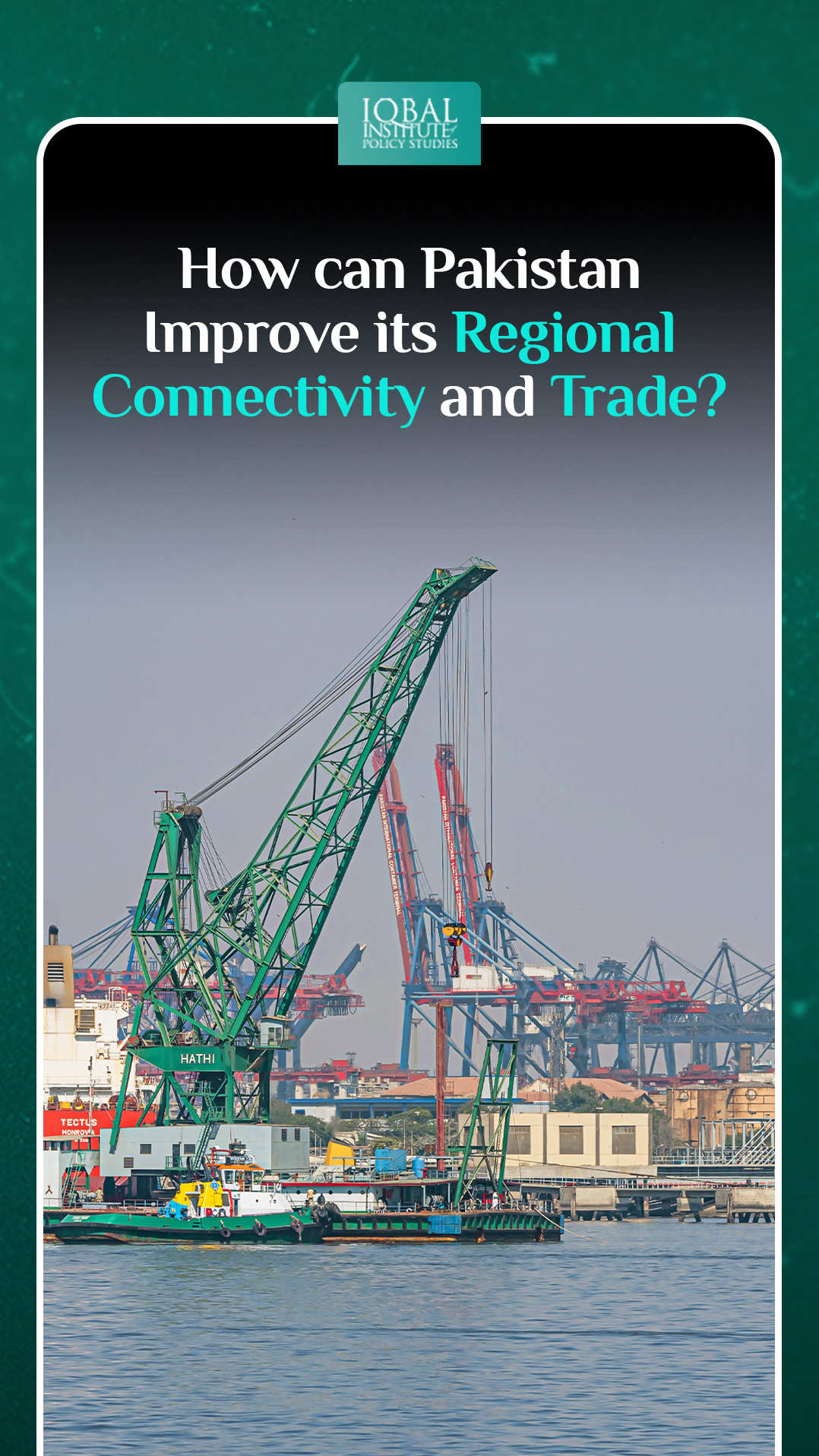 How can Pakistan improve its Regional Connectivity and Trade?