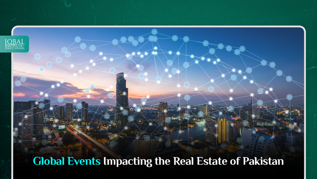 How do Global Events Impact the Real Estate Industry of Pakistan?