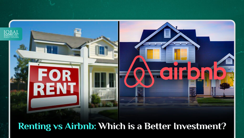 Renting vs Airbnb: Which is a Better Investment?