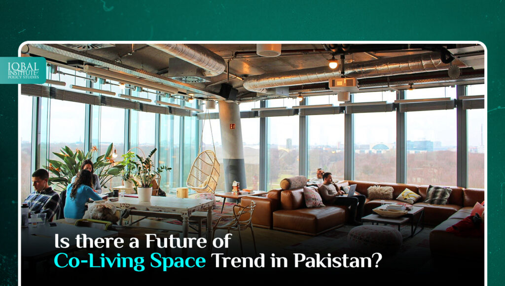 Is there a Future of Co-Living Space Trend in Pakistan?