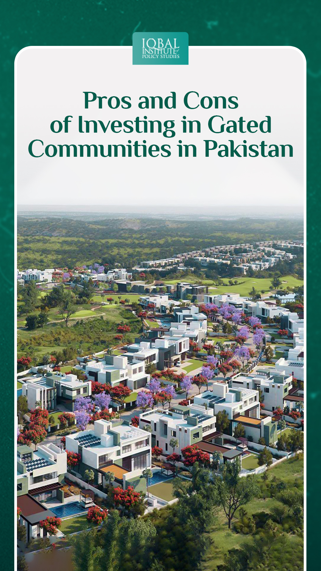 Pros and Cons of Investing in Gated Communities in Pakistan