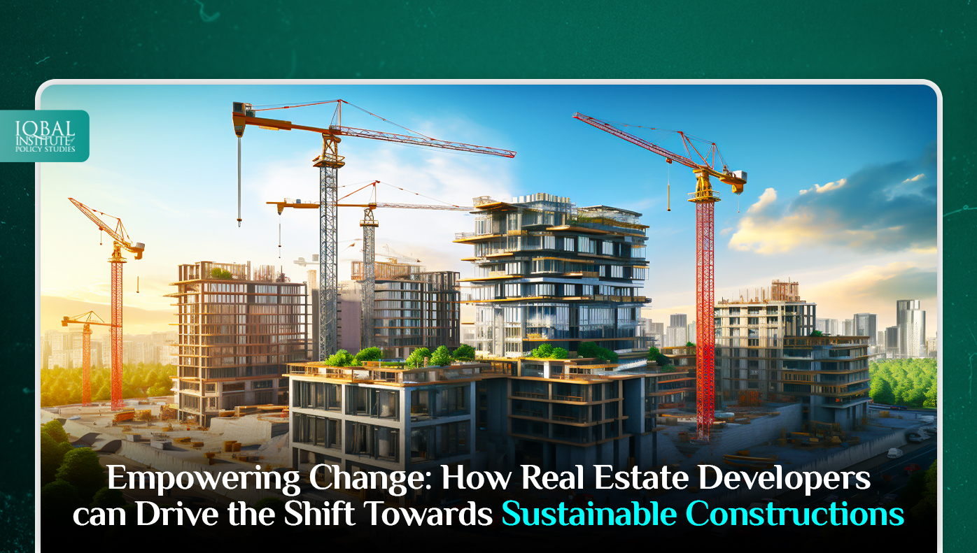 Benefits of Real Estate Developers Can Drive the Shift Towards Sustainable Constructions