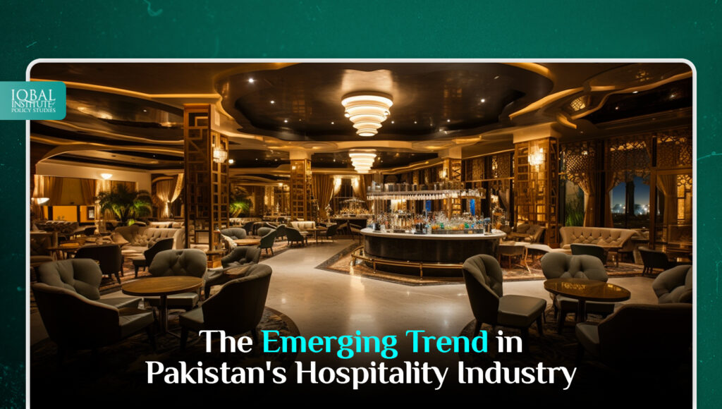 The Emerging Trend in Pakistan's Hospitality Industry
