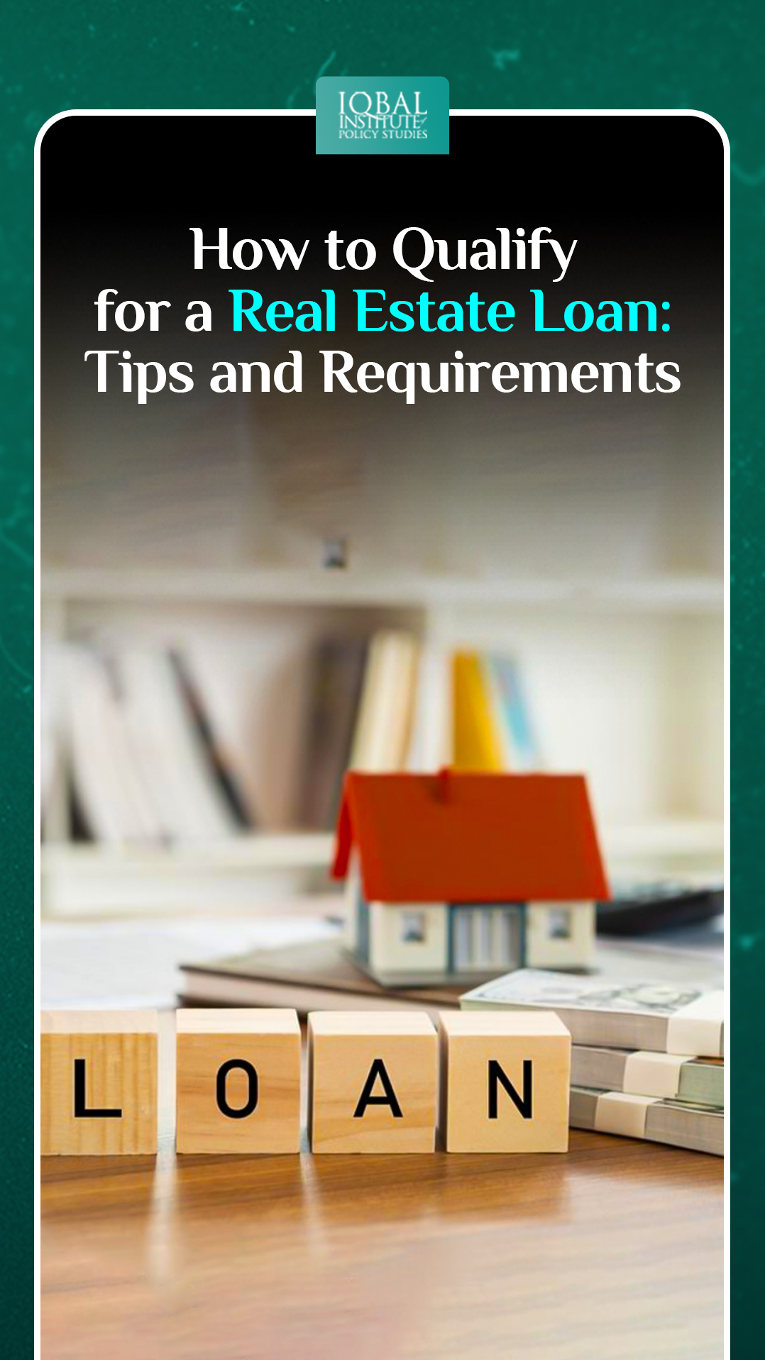 How to Qualify for a Real Estate Loan: Tips and Requirements