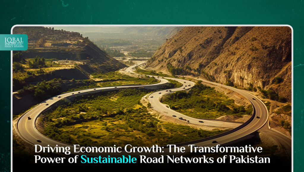 Driving Economic Growth: The Transformative Power of Sustainable Road Networks in Pakistan